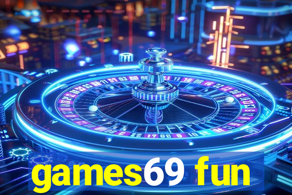 games69 fun